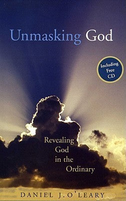Unmasking God : Recognising the Divine in the Ordinary