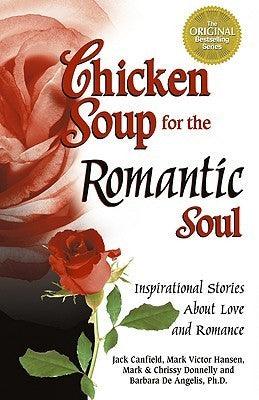 Chicken Soup for the Romantic Soul: Inspirational Stories About Love and Romance - Thryft