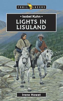 Isobel Kuhn : Lights in Lisuland - Thryft