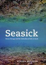 Seasick: Ocean Change and the Extinction of Life on Earth - Thryft