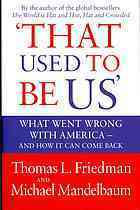 That Used to Be Us - What Went Wrong with America - and How It Can Come Back