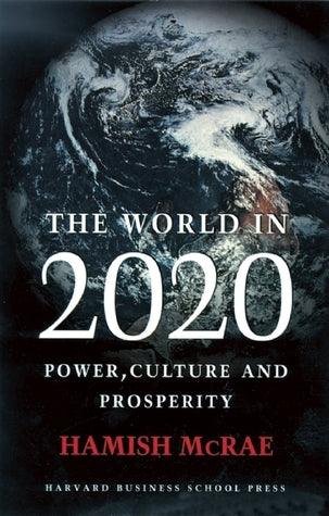 The World In 2020 - Power, Culture And Prosperity - Thryft