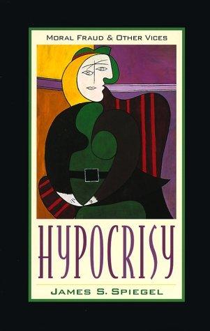 Hypocrisy - Moral Fraud And Other Vices - Thryft