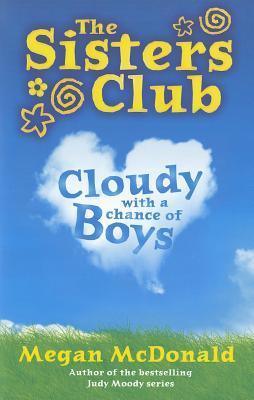 The Sisters Club: Cloudy with a Chance of Boys - Thryft