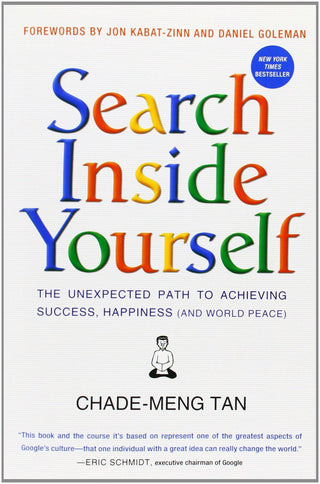 Search Inside Yourself : The Unexpected Path to Achieving Success, Happiness (and World Peace) - Thryft