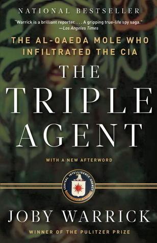 The Triple Agent : The al-Qaeda Mole who Infiltrated the CIA - Thryft