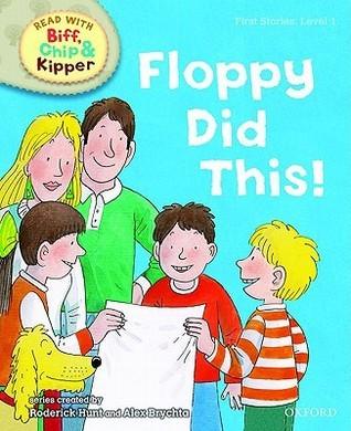 Oxford Reading Tree Read With Biff, Chip, and Kipper: First Stories: Level 1: Floppy Did This - Thryft