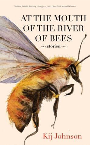 At the Mouth of the River of Bees : Stories - Thryft