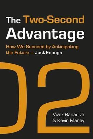 The Two-Second Advantage : How we succeed by anticipating the future - just enough - Thryft
