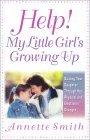 Help, My Little Girl's Growing Up : Guiding Your Daughter Through Her Physical and Emotional Changes - Thryft