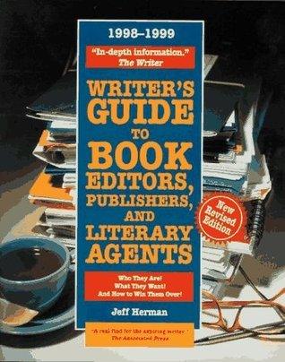 Writer's Guide To Book Editors, Publishers, And Literary Agents, 1998-1999 - Who They Are! What They Want! And How To Win Them Over! - Thryft