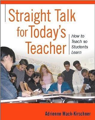 Straight Talk For Today's Teacher - How To Teach So Students Learn - Thryft