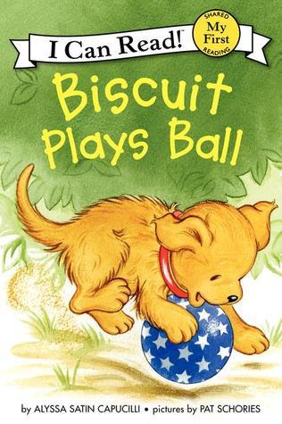 Biscuit Plays Ball - My First I Can Read