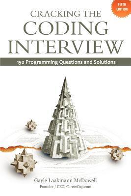 Cracking the Coding Interview: 150 Programming Questions and Solutions