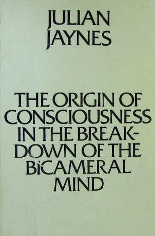 The Origin of Consciousness in the Breakdown of the Bicameral Mind - Thryft