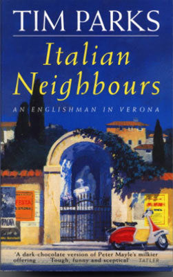 Italian Neighbours: An Englishman in Verona