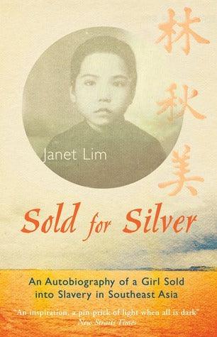 Sold for Silver : An Autobiography of a Girl Sold into Slavery in Southeast Asia - Thryft