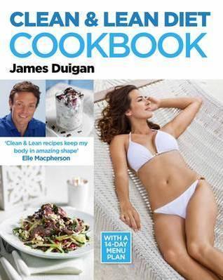 Clean And Lean Diet Cookbook - With A 14-Day Menu Plan - Thryft