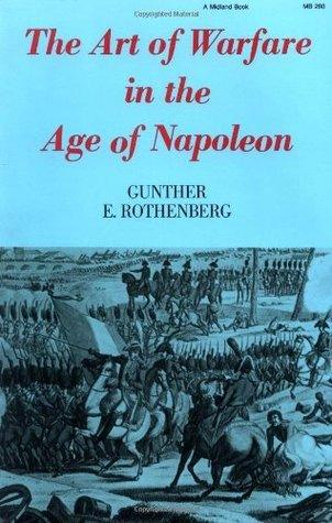 The Art Of Warfare In The Age Of Napoleon - Thryft