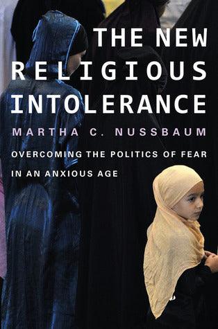 The New Religious Intolerance : Overcoming the Politics of Fear in an Anxious Age - Thryft