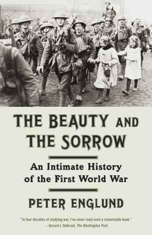 The Beauty and the Sorrow : An Intimate History of the First World War - Thryft