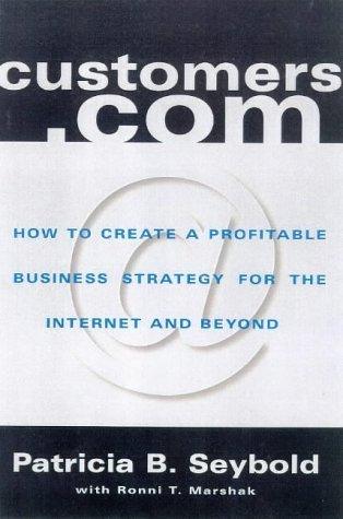 Customers.Com - How To Create A Profitable Business Strategy For The Internet And Beyond - Thryft