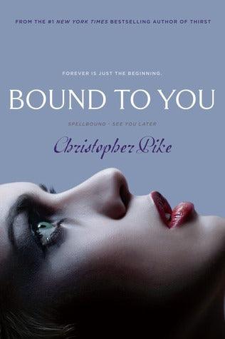 Bound To You - Spellbound; See You Later - Thryft