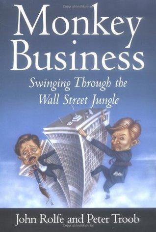 Monkey Business : Swinging through the Wall Street Jungle - Thryft