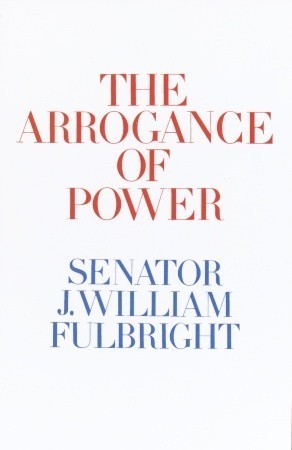 The Arrogance of Power