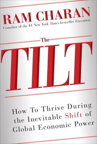 Global Tilt : Leading Your Business Through the Great Economic Power Shift - Thryft