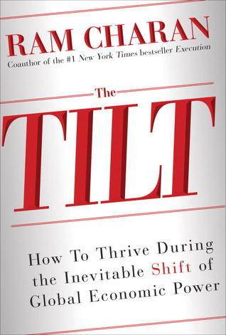 Global Tilt: Leading Your Business Through the Great Economic Power Shift