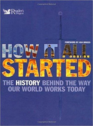 How It all Started: The History behind the Way Our World Works - Thryft