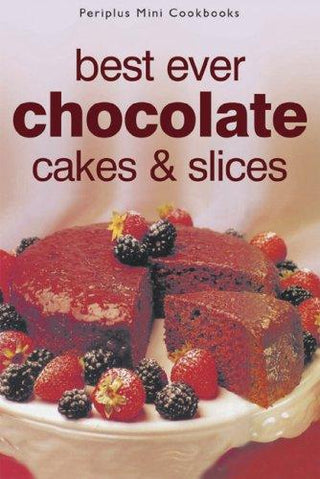 Best Ever Chocolate Cakes & Slices - Thryft