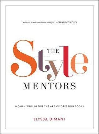 The Style Mentors - Women Who Define the Art of Dressing Today