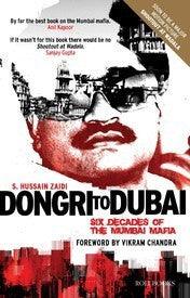 Dongri to Dubai : Six Decades of the Mumbai Mafia - Thryft