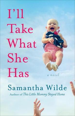 I'll Take What She Has : A Novel - Thryft