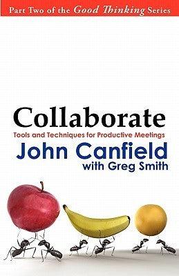 Collaborate : Tools and Techniques for Productive Meetings - Thryft