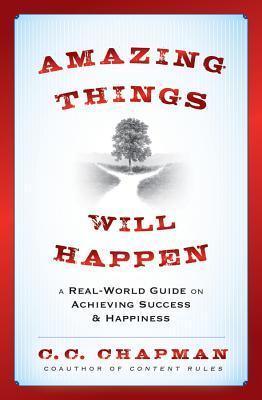 Amazing Things Will Happen - A Real-World Guide On Achieving Success And Happiness - Thryft