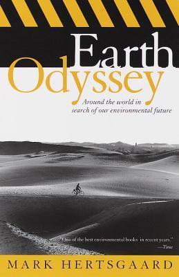 Earth Odyssey : Around the World in Search of Our Environmental Future