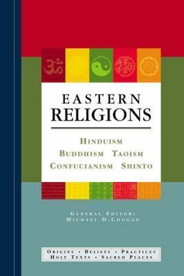 Eastern Religions: Origins, Beliefs, Practices, Holy Texts, Sacred Places