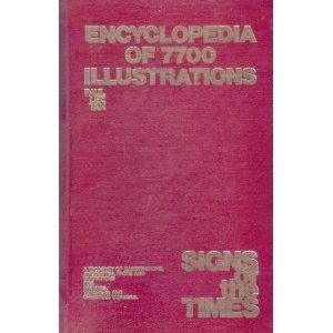 Encyclopedia Of 7,700 Illustrations - Signs Of The Times - Thryft