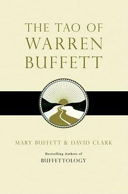 The Tao of Warren Buffett : Warren Buffett's Words of Wisdom