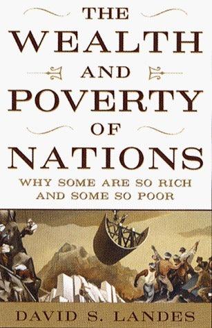 The Wealth And Poverty Of Nations - Why Some Are So Rich And Some So Poor - Thryft