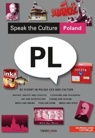 Speak The Culture - Poland : Be Fluent In Polish Life And Culture - Thryft