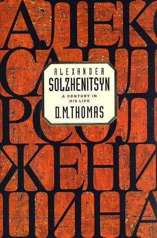 Alexander Solzhenitsyn : A Century in His Life - Thryft