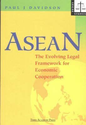 ASEAN : The Evolving Legal Framework for Economic Co-Operation - Thryft