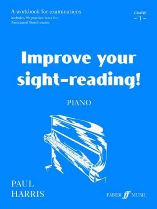 Improve Your Sight Reading Grade 1: A Workbook for Examinations