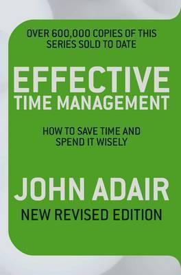 Effective Time Management (Revised edition) : How to save time and spend it wisely - Thryft