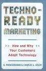 Techno Ready Marketing : How and Why Your Customers Adopt Technology - Thryft