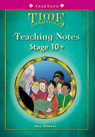 Oxford Reading Tree: Level 10+: Treetops Time Chronicles: Teaching Notes - Thryft